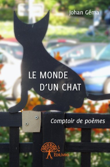 Le monde d'un chat - Comptoir de poèmes