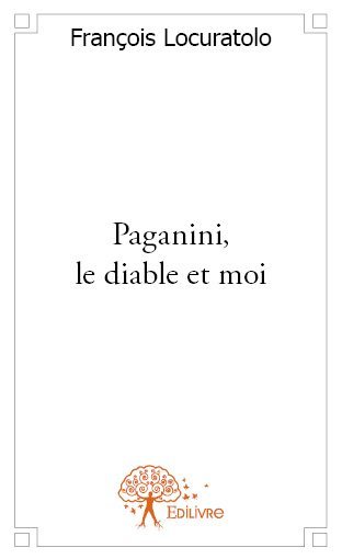 Paganini, le diable et moi