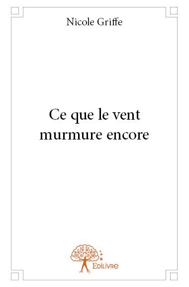 Ce que le vent murmure encore