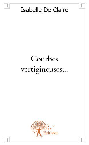 Courbes vertigineuses...