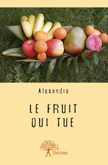 Le fruit qui tue