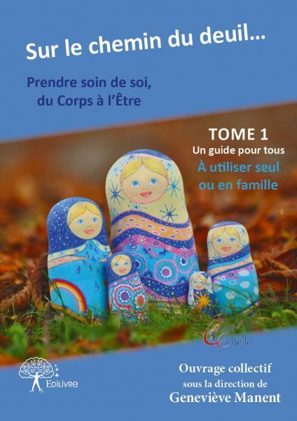 Sur le chemin du deuil… prendre soin de soi, du corps à l’être