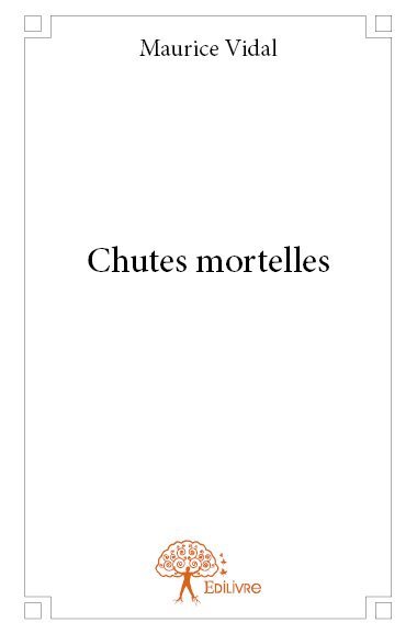 Chutes mortelles