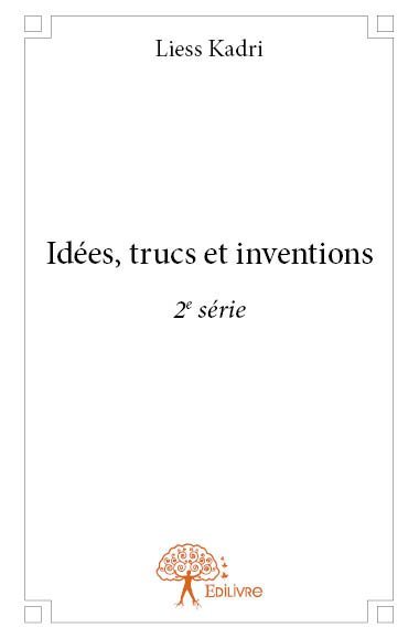 Idées, trucs et inventions - 2e série
