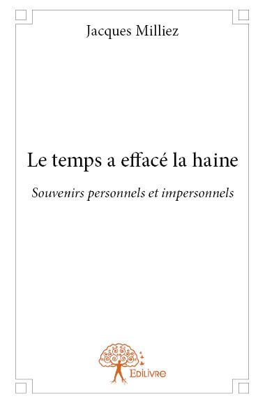 Le temps a effacé la haine