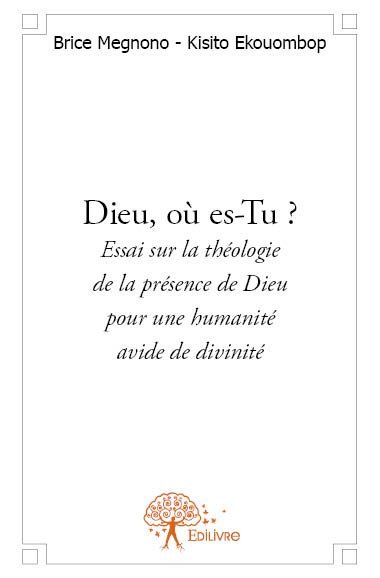 Dieu où es tu ?