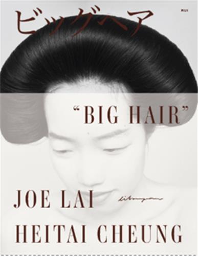 Joe Lai & Heitai Cheung Big Hair /anglais