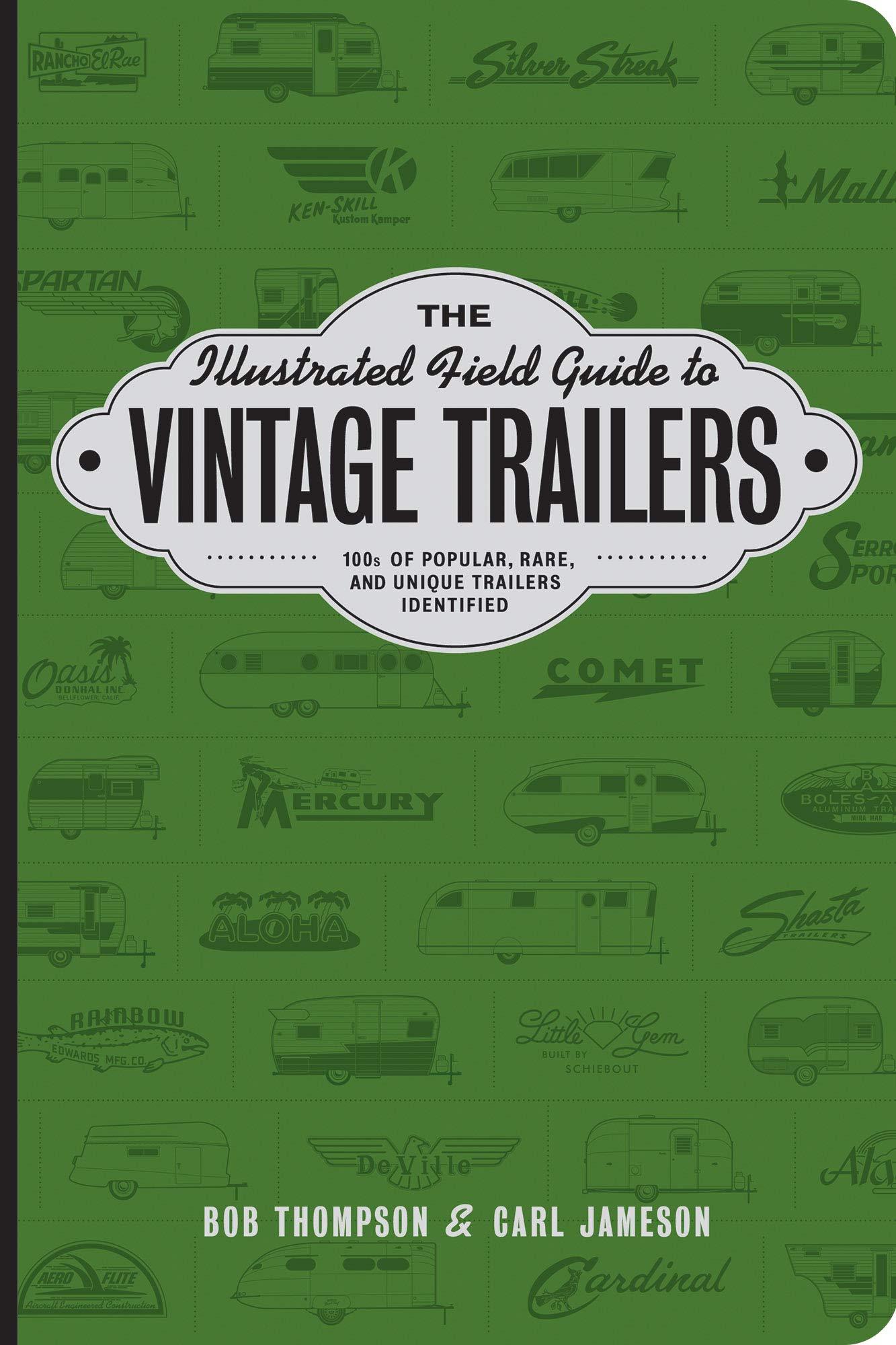 THE ILLUSTRATED FIELD GUIDE TO VINTAGE TRAILERS