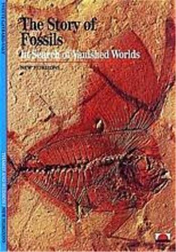 The Story of Fossils The Search for Vanished Worlds (New Horizons) /anglais