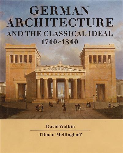 German Architecture And The Classical Ideal /anglais