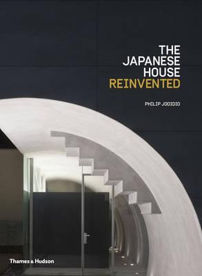 The Japanese House Reinvented (Hardback) /anglais