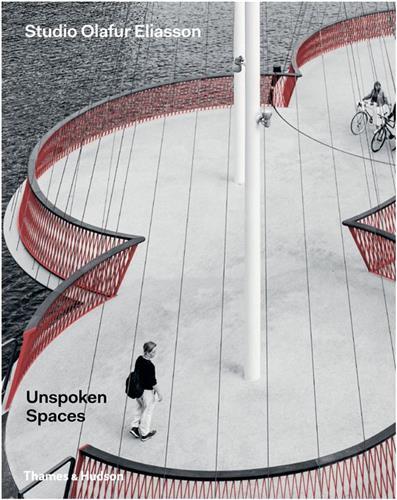 Olafur Eliasson Unspoken Spaces /anglais