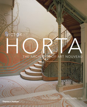 Victor Horta: The Architect of Art Nouveau /anglais