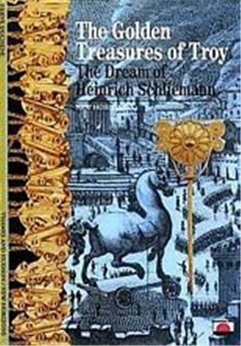 The Golden Treasures of Troy The Dream of Heinrich Schlieman (New Horizons) /anglais