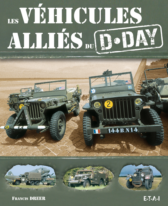 Les véhicules alliés du D-Day