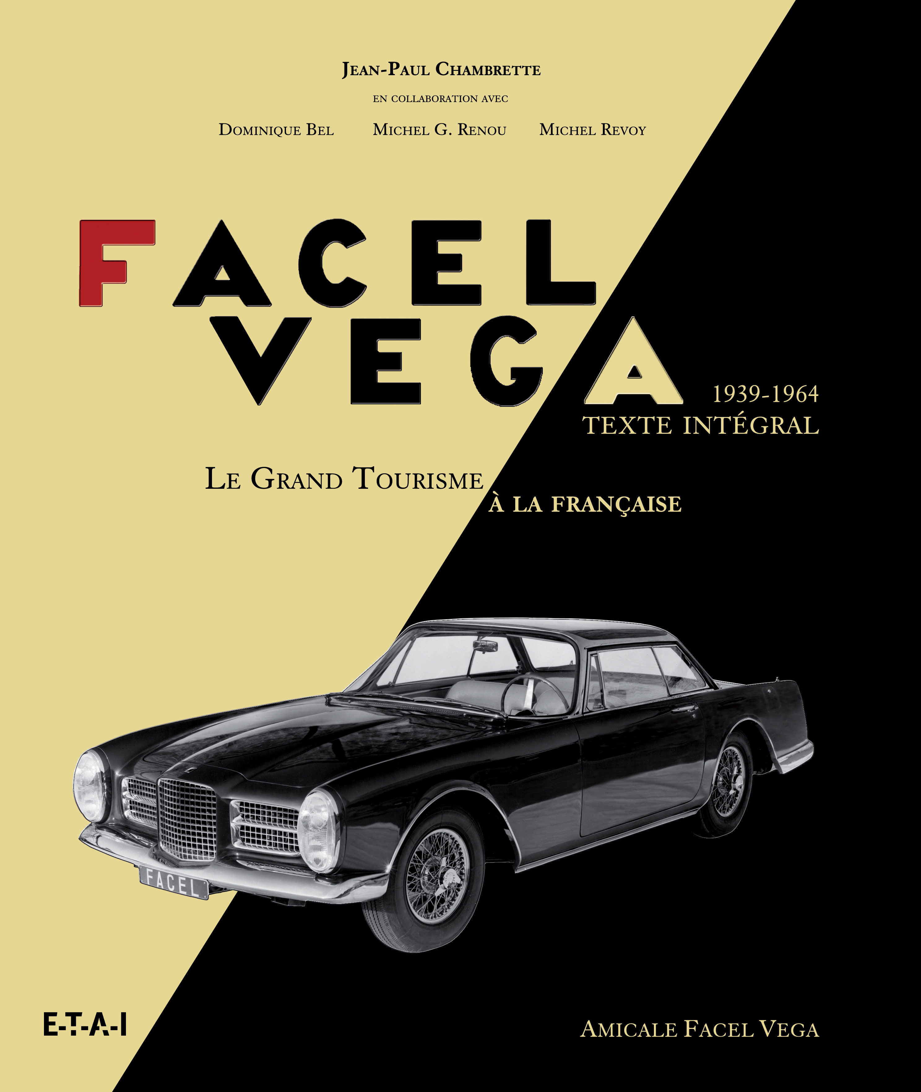 Facel Véga, 1939-1964 - le grand tourisme à la française