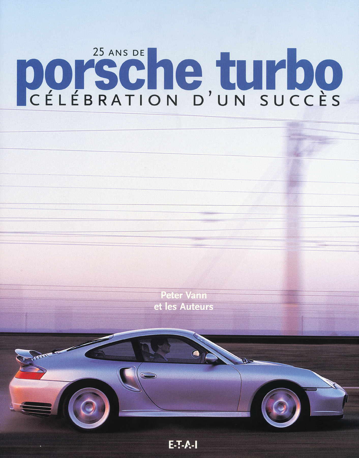 Porsche turbo - 25 ans de célébration d'un succès