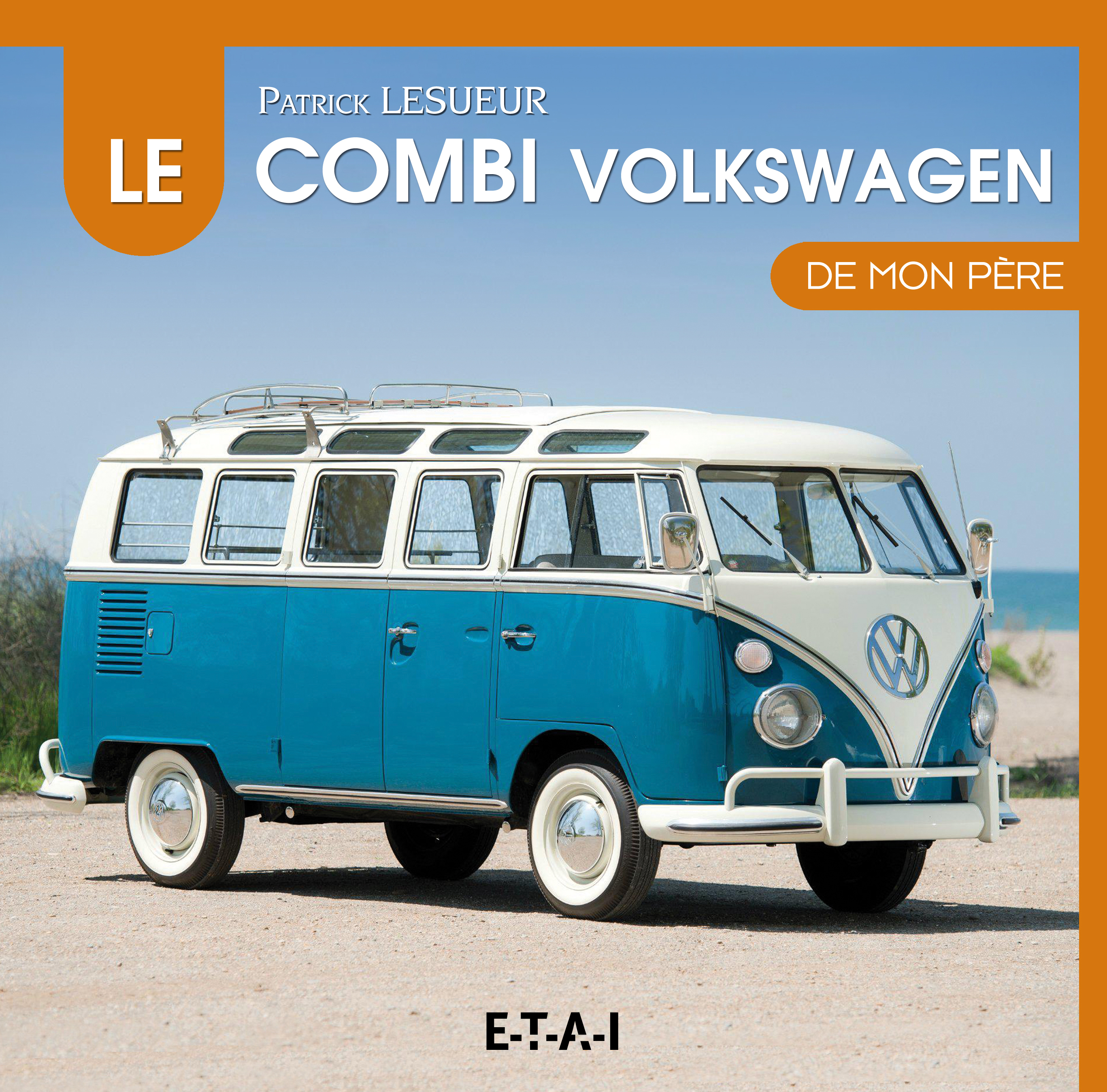 Le VW Combi de mon père