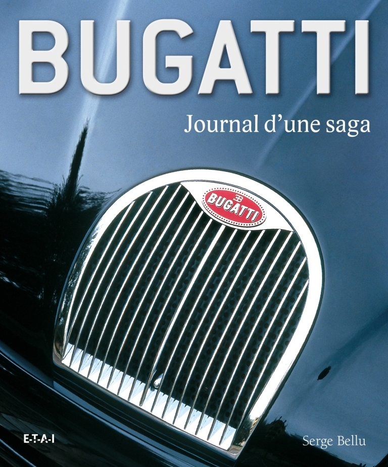 Bugatti - journal d'une saga