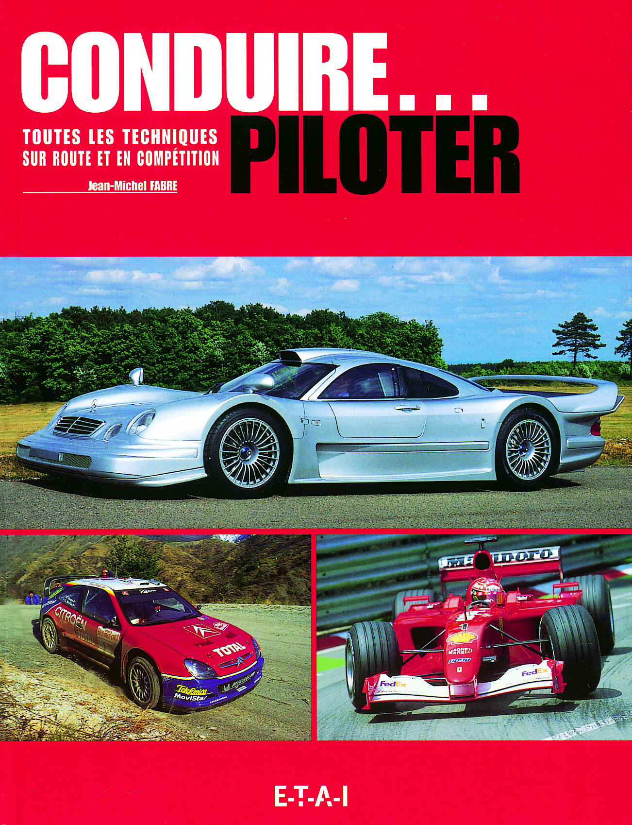 Conduire, piloter - toutes les techniques sur route et en compétition