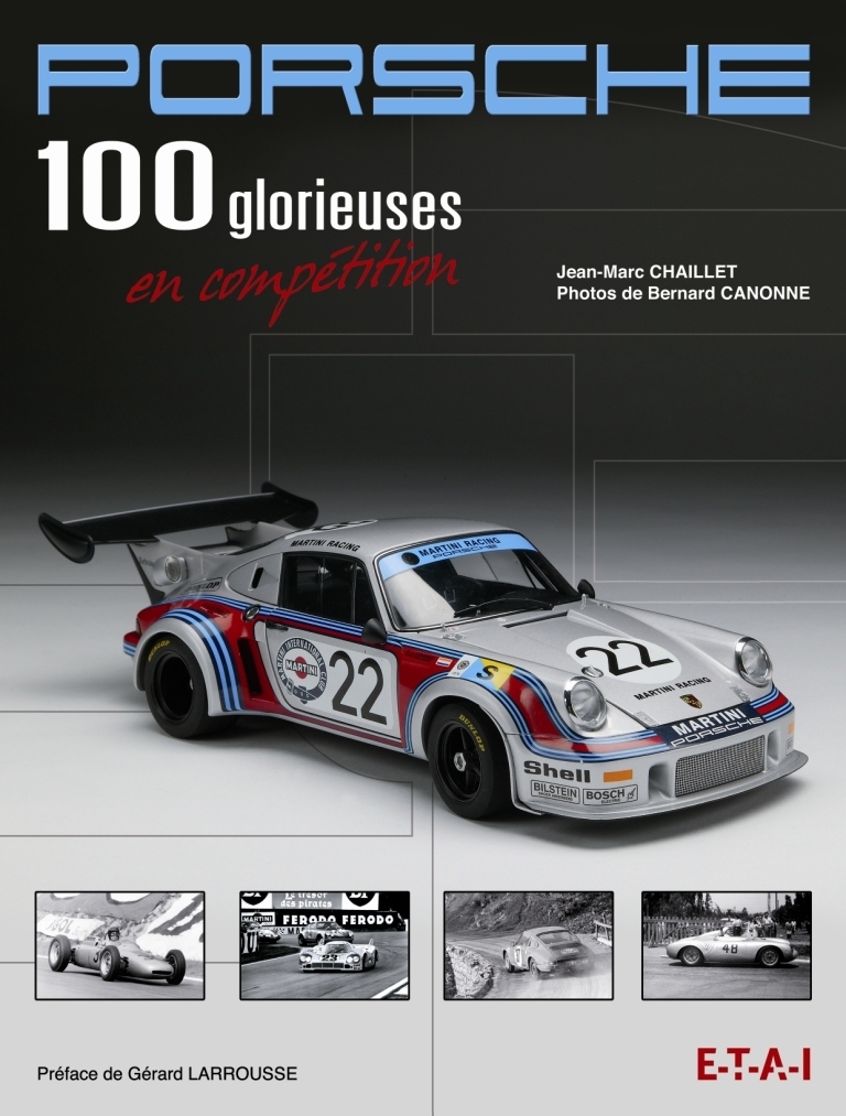 Porsche - 100 glorieuses en compétition