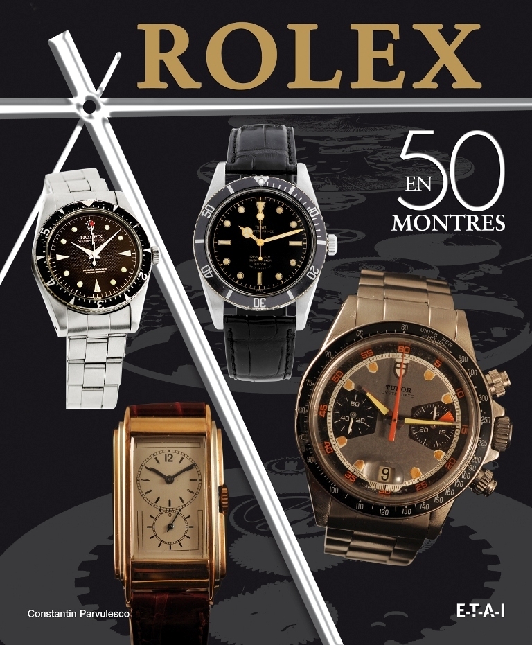 Rolex classiques - une histoire en 50 montres, 1927-1987
