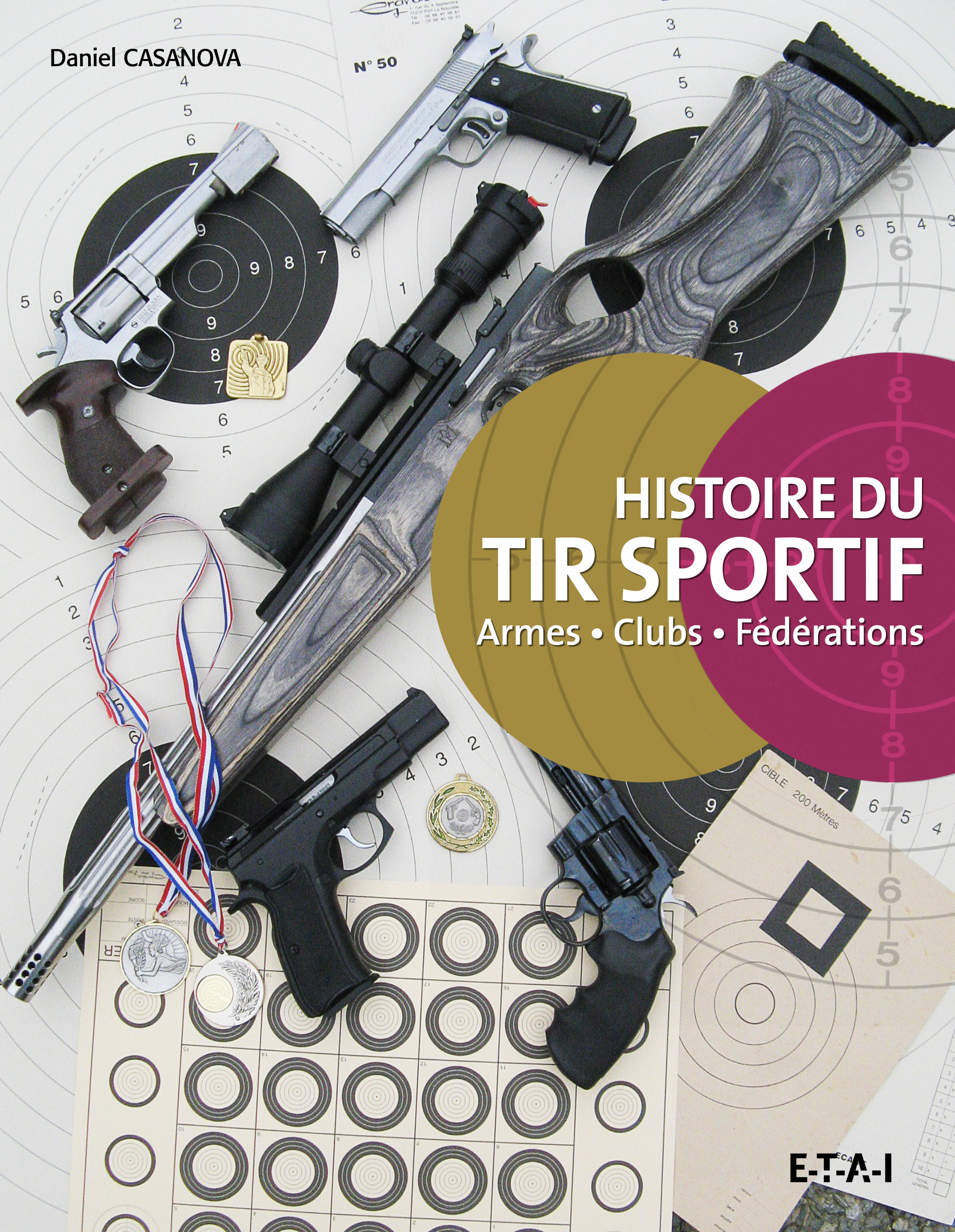 Histoire du tir sportif - armes, clubs, fédérations