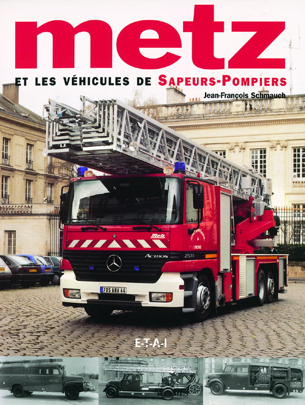 Metz et les véhicules de sapeurs-pompiers