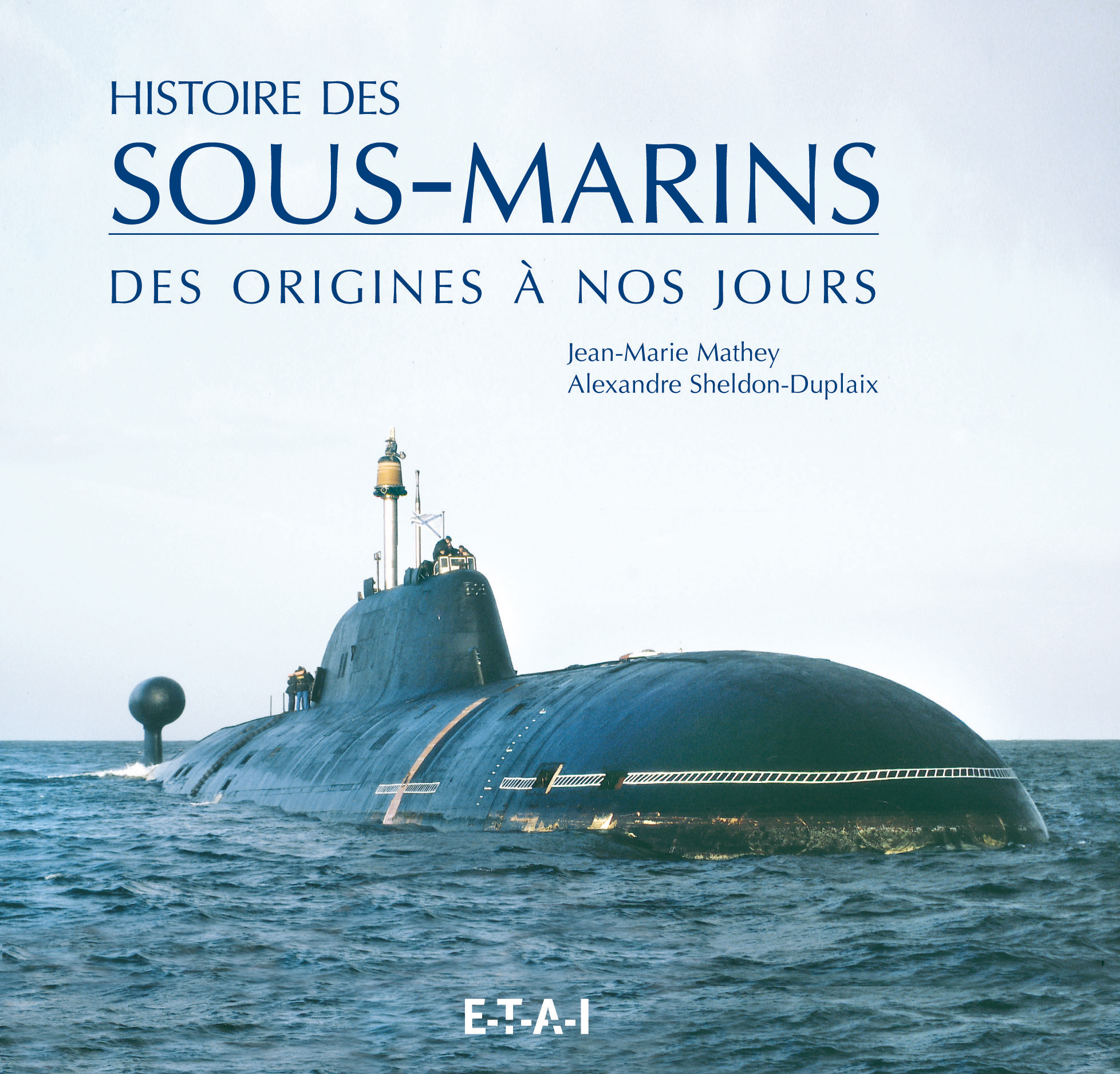 Histoire des sous-marins - des origines à nos jours