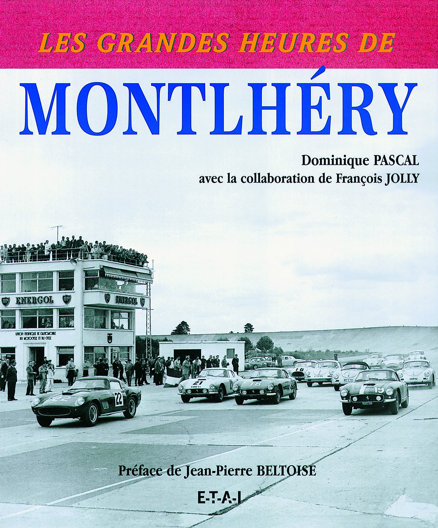 Les grandes heures de Montlhéry