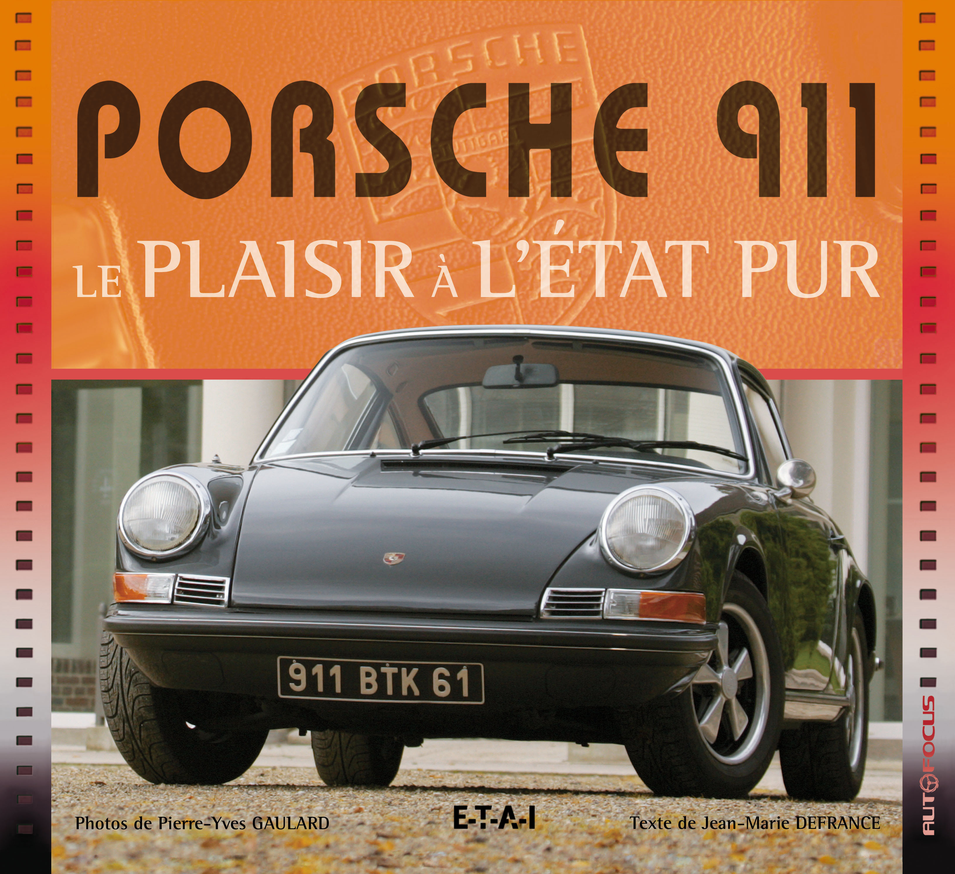 Porsche 911 - le plaisir à l'état pur