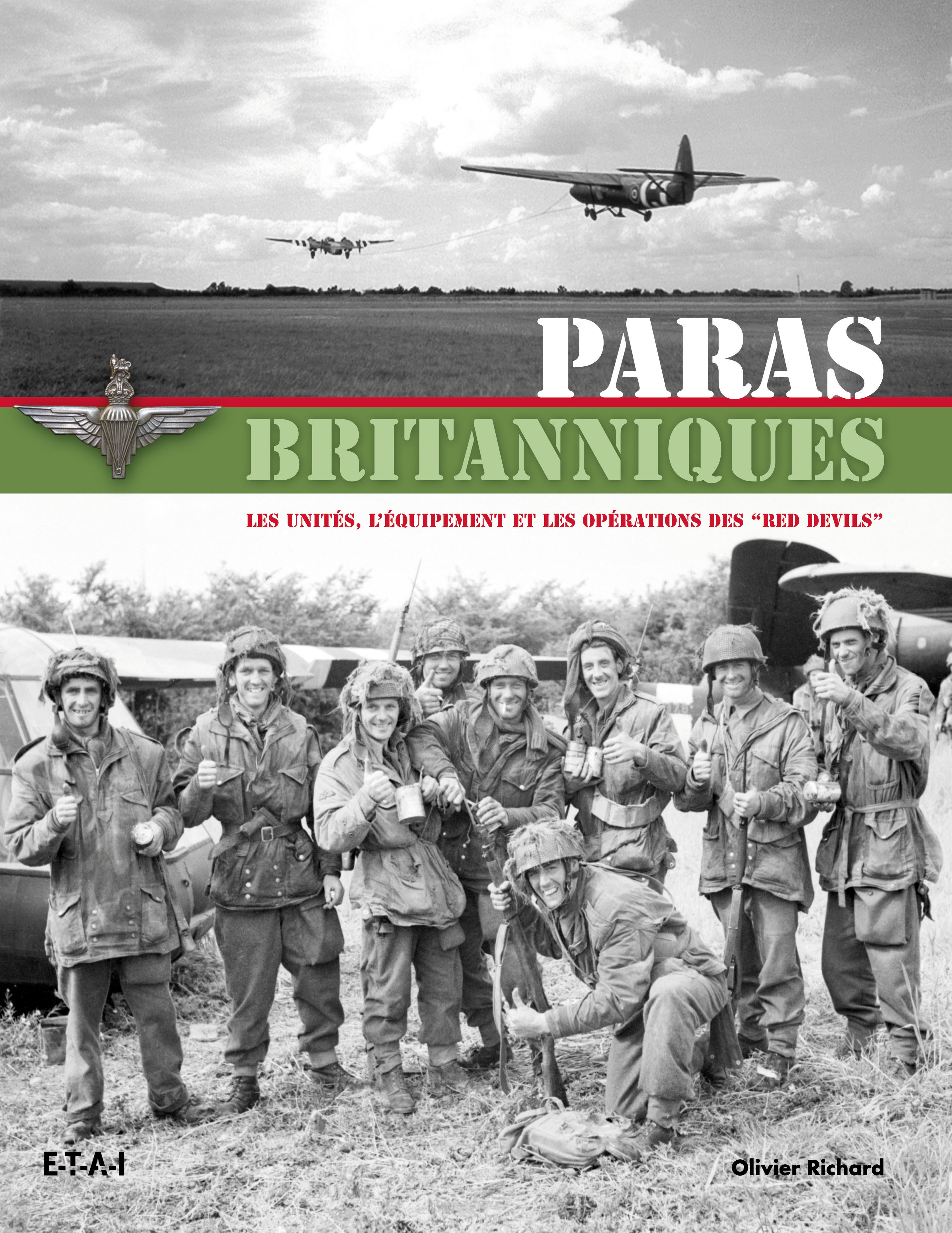 Paras britanniques - les unités, l'équipement et les opérations des Red devils