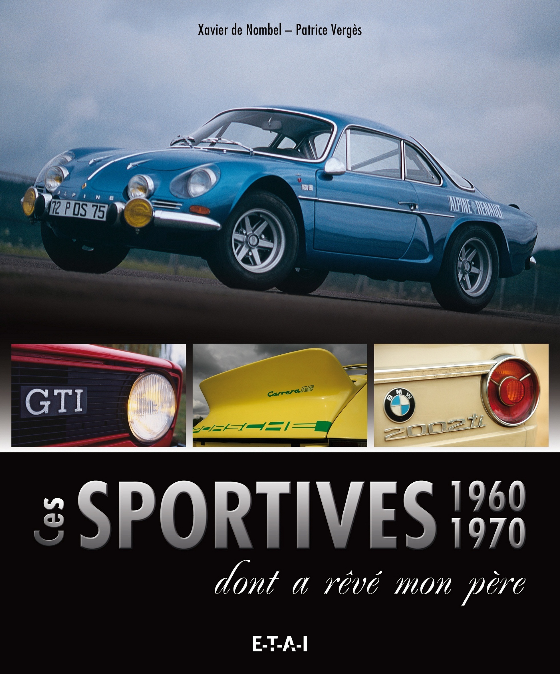 Ces sportives, 1960-1970, dont a rêvé mon père