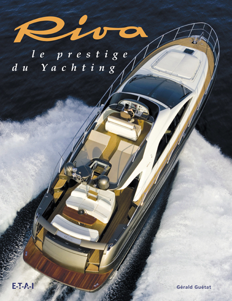 Riva - le prestige du yachting