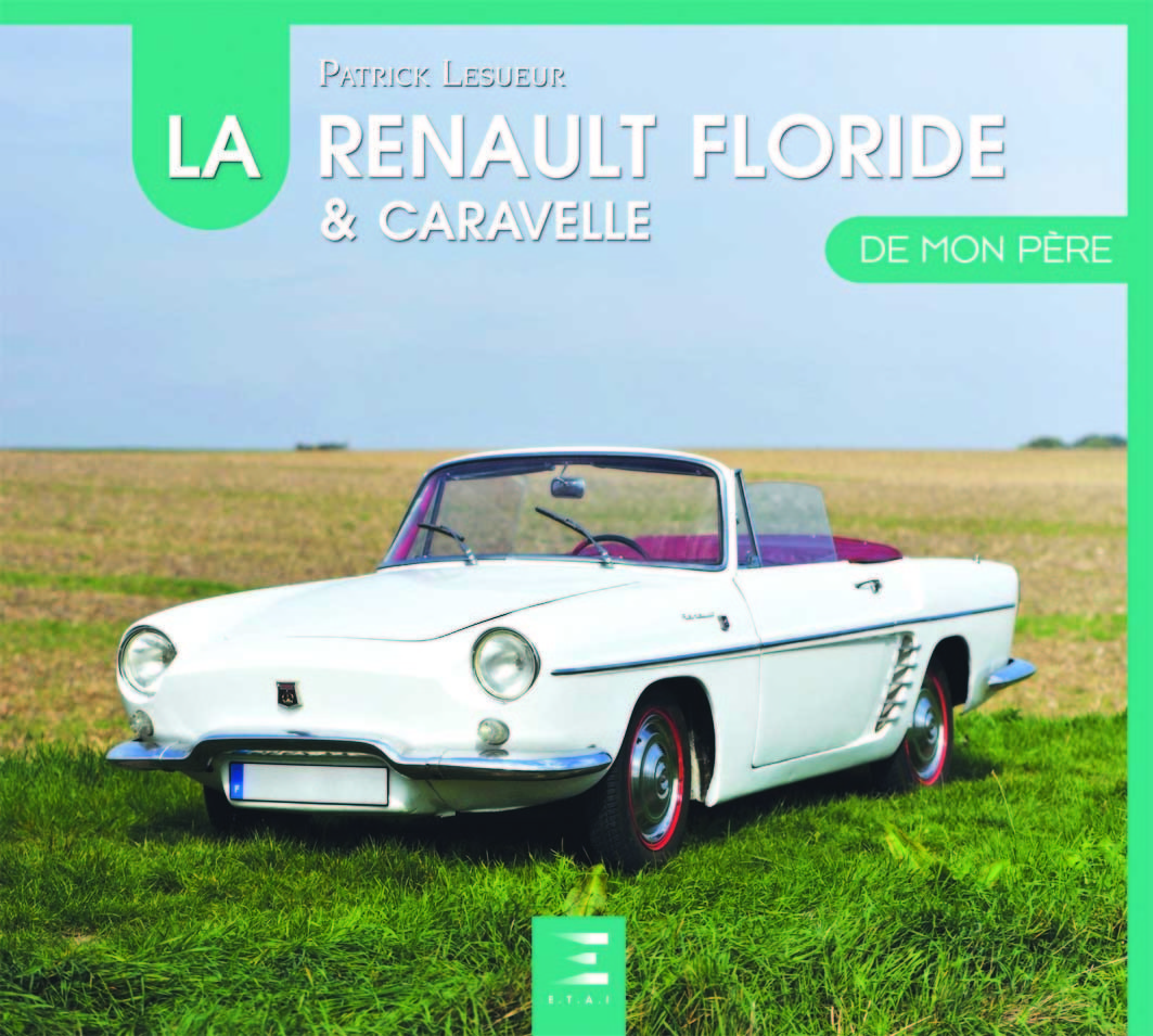 La Renault Floride &amp; Caravelle de mon père