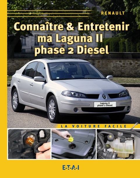 Connaître & entretenir ma Laguna II phase 2 diesel - Renault
