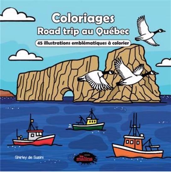 ROAD TRIP AU QUEBEC. 45 ILLUSTRATIONS BIEN-ETRE A COLORIER