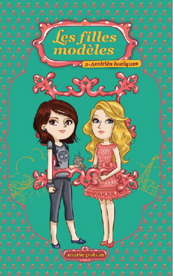 LES FILLES MODELES V 02 AMITIES TOXIQUES