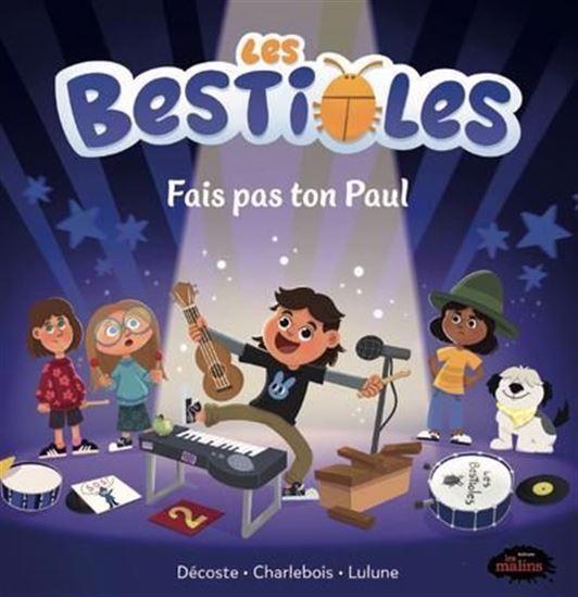 LES BESTIOLES. FAIS PAS TON PAUL