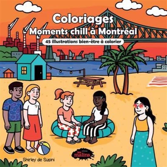 MOMENTS CHILL A MONTREAL. 45 ILLUSTRATIONS BIEN-ETRE A COLORIER