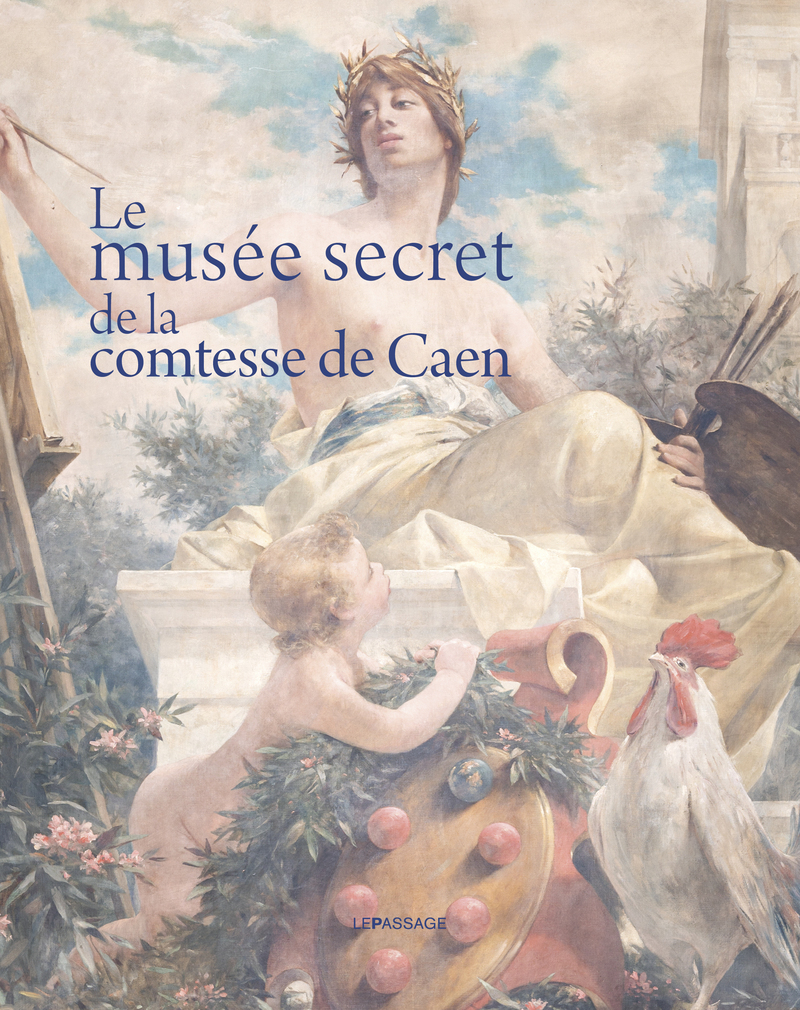 Le Musée secret de la comtesse de Caen