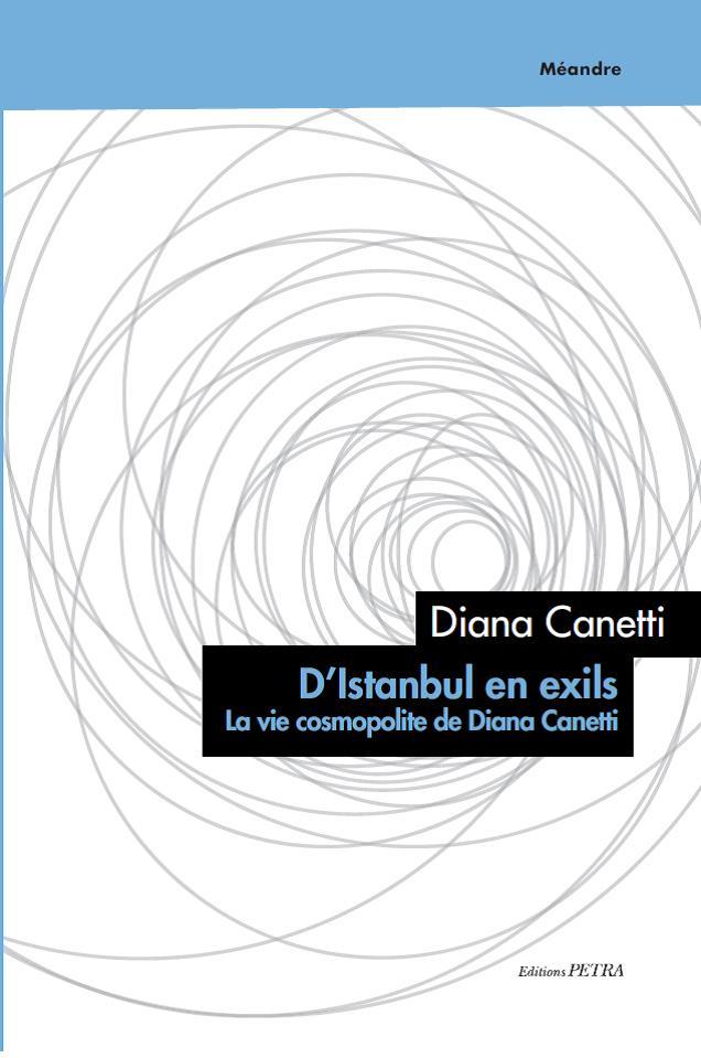 D'Istanbul en exils: la vie cosmopolite de Diana Canetti