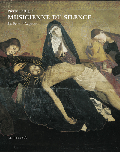 Musicienne du silence : La Pieta d'Avignon