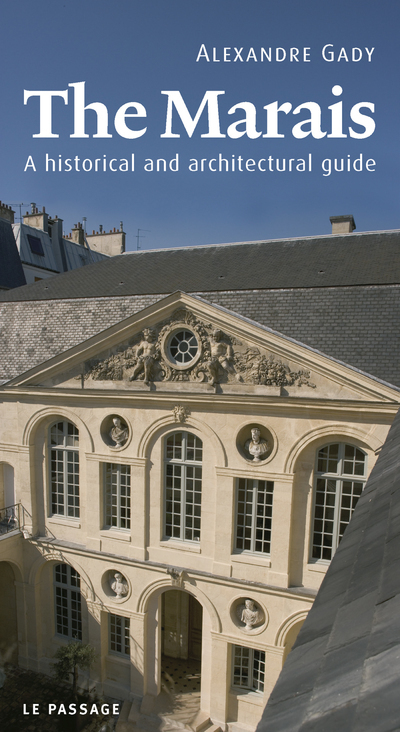 The Marais, historical and architectural guide