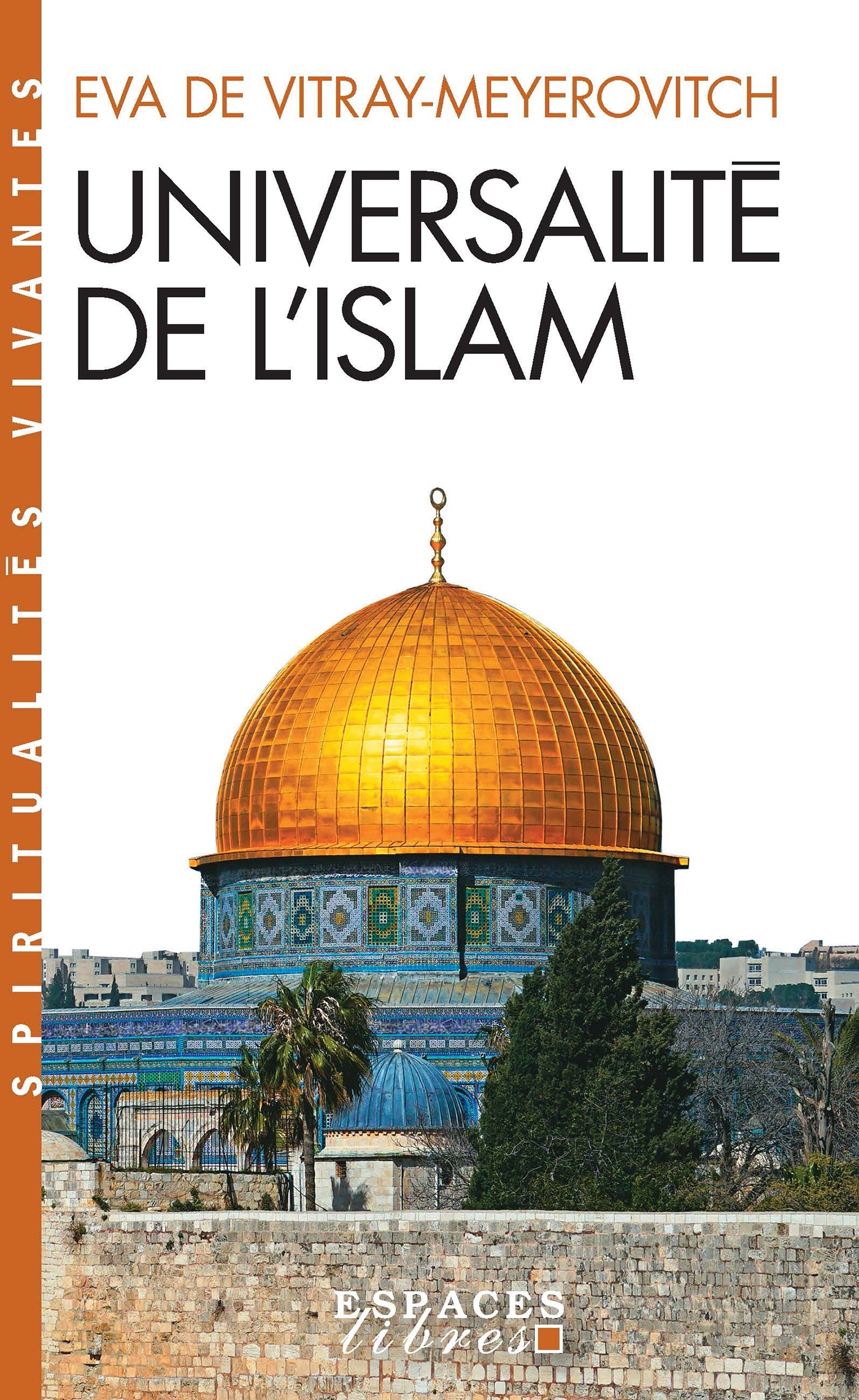 Universalité de l'islam (Espaces Libres - Spiritualités Vivantes)