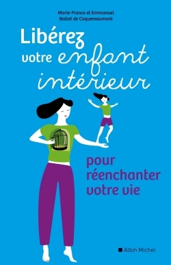Liberez votre enfant intérieur