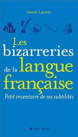 Les Bizarreries de la langue française