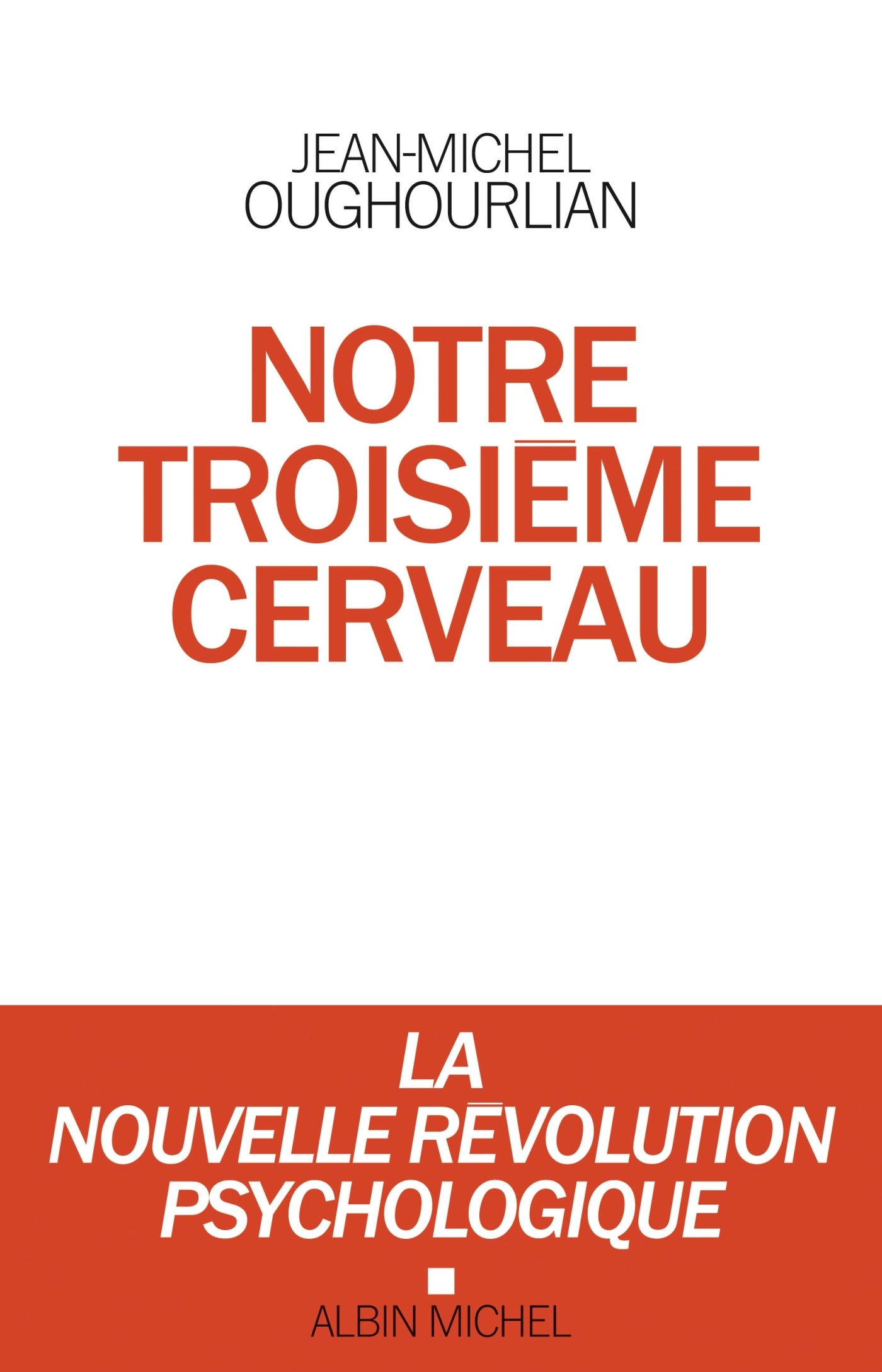 Notre troisième cerveau