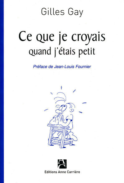 Ce que je croyais quand j'étais petit