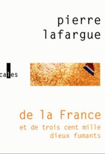 De la France et de trois cent mille dieux fumants
